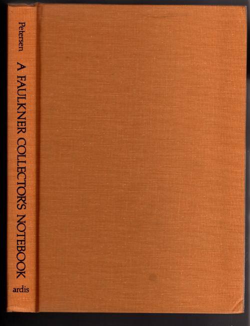 Each in its Ordered Place: a Faulkner Collector's Notebook (First Ed.)