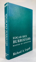 Edgar Rice Burroughs: Master of Adventure by Richard A. Lupoff (Limited) Signed