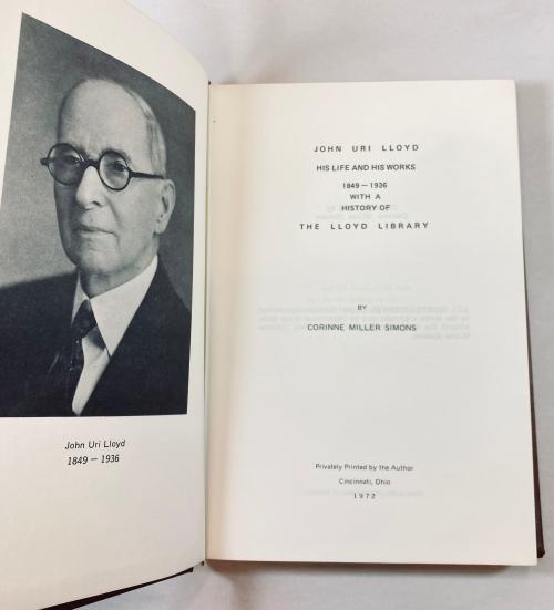 John Uri Lloyd: His Life and His Works 1849-1936