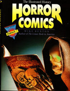 Horror Comics: The Illustrated History by Mike Benton (First Edition)