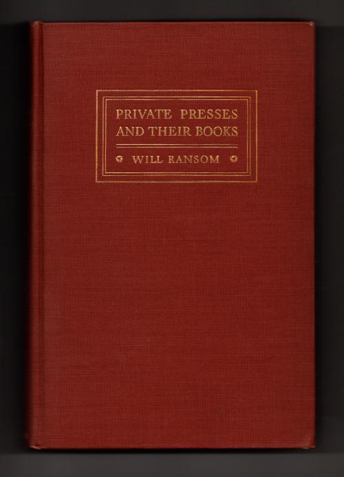 Private Presses and Their Books by Will Ransom (Limited Edition)