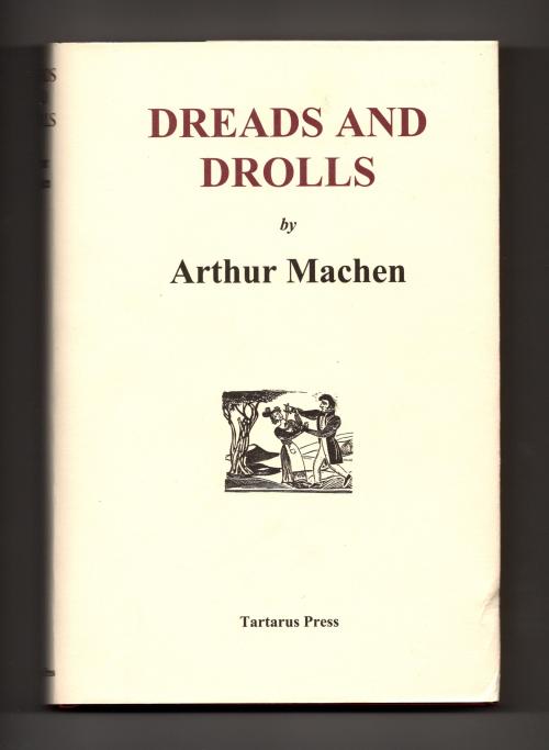 Dreads and Drolls by Arthur Machen (Limited Edition)