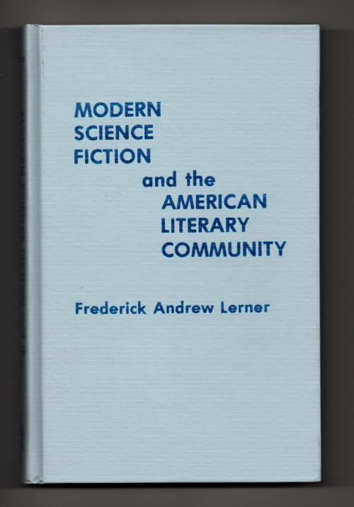 Modern Science Fiction and the American Literary Community (First Edition)