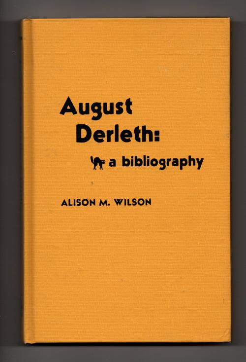 August Derleth: A Bibliography by Alison M. Wilson (First Edition)