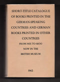 Short-Title Catalogue of Books Printed in the German-Speaking Countries 1st Ed.