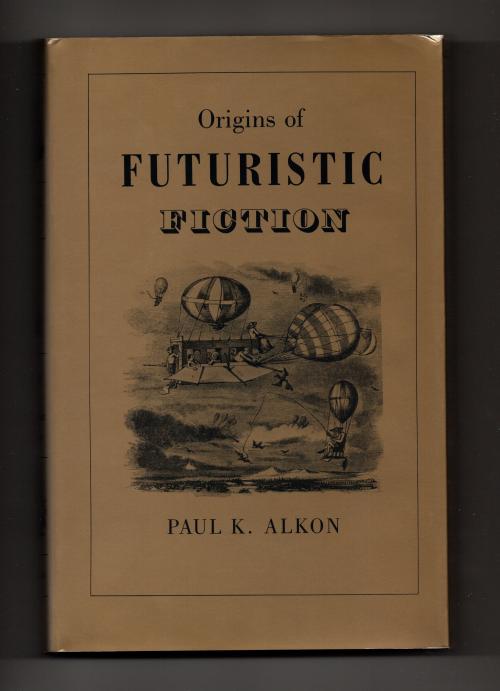 Origins of Futuristic Fiction by Paul K. Alkon