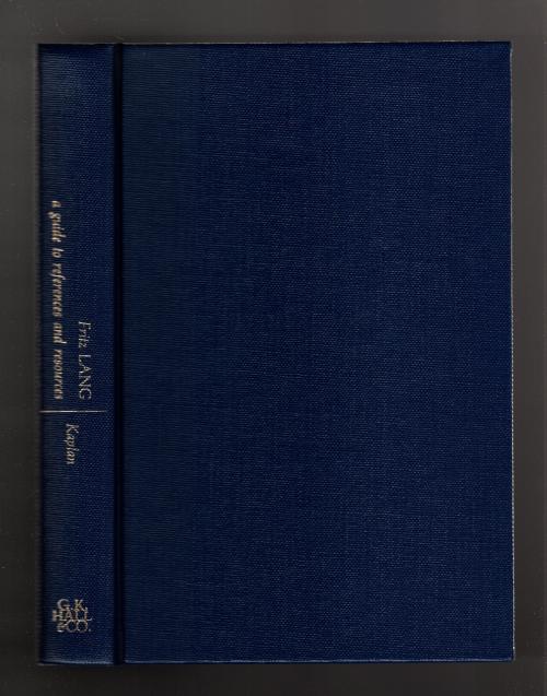Fritz Lang: A Guide to References and Resources by E. Ann Kaplan (First Edition)