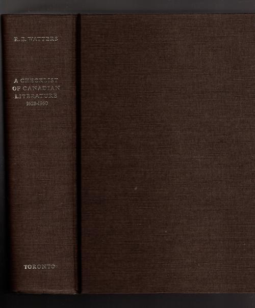 A Checklist of Canadian Literature: 1628-1960 by Reginald Eyre Watters