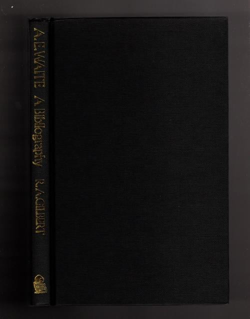 A.E. Waite: A Bibliography by R.A. Gilbert (First Edition)