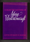 Collected Letters of Mary Wollstonecraft edited by Ralph M. Wardle (First Ed.)