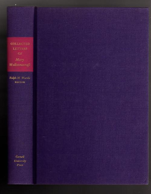 Collected Letters of Mary Wollstonecraft edited by Ralph M. Wardle (First Ed.)