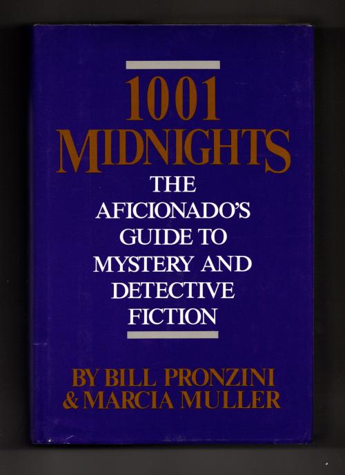 1001 Midnights: The Aficionado's Guide to Mystery & Detective Fiction (1st Ed.)