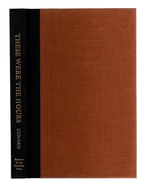 These Were the Hours: Memories of My Hours Press by Nancy Cunard
