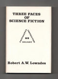Three Faces of Science Fiction by Robert A. W. Lowndes (First Edition, Limited) Signed