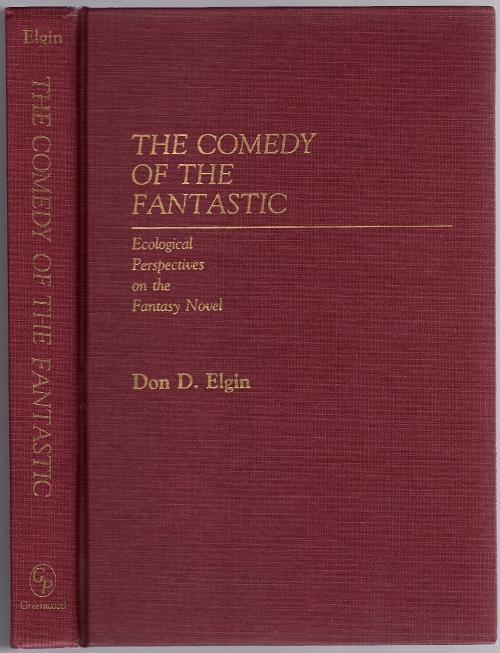 The Comedy of the Fantastic by Don D. Elgin (First Edition)