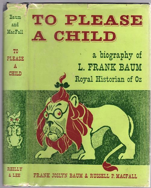 To Please a Child by Frank Joslyn Baum and Russell P. MacFall (First Edition)