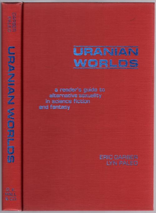 Uranian Worlds by Eric Garber and Lyn Paleo
