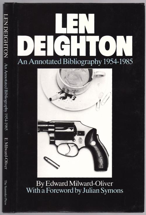 Len Deighton: An Annotated Bibliography 1954-1985 by Edward Milward-Oliver (First, Signed)