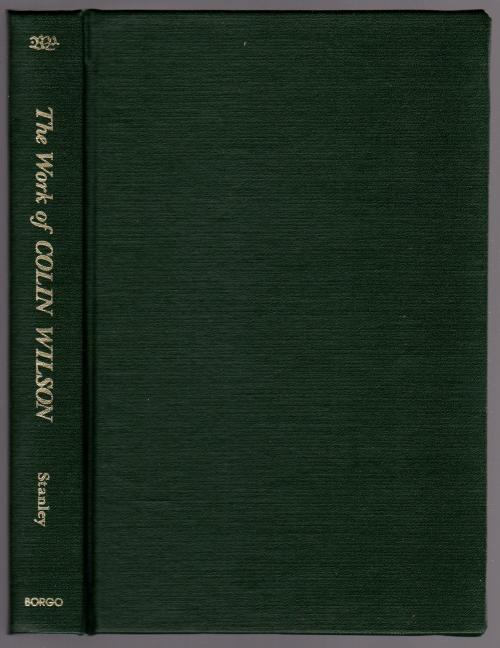 The Work of Colin Wilson: An Annotated Bibliography & Guide by Colin Stanley (Limited) Signed #12
