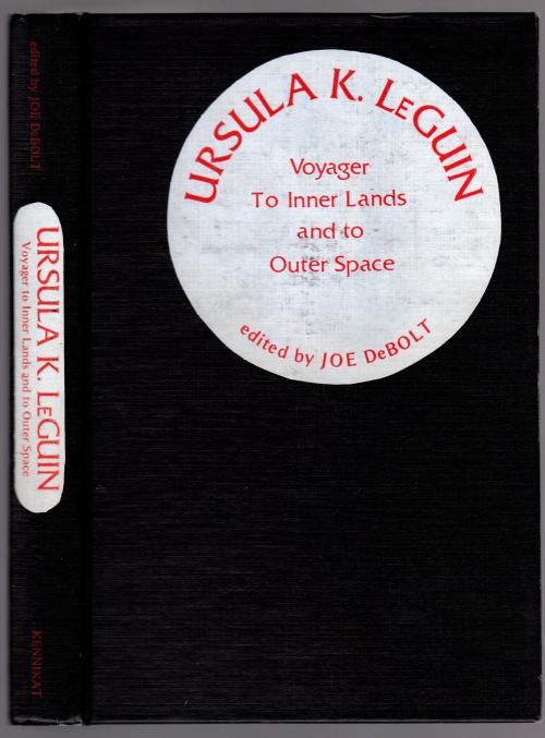 Ursula K. Le Guin: Voyager to Inner Lands and to Outer Space by Joe De Bolt