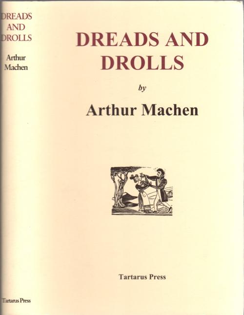 Dreads and Drolls by Arthur Machen (Limited, First Edition)