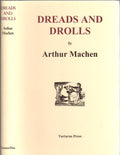 Dreads and Drolls by Arthur Machen (Limited, First Edition)