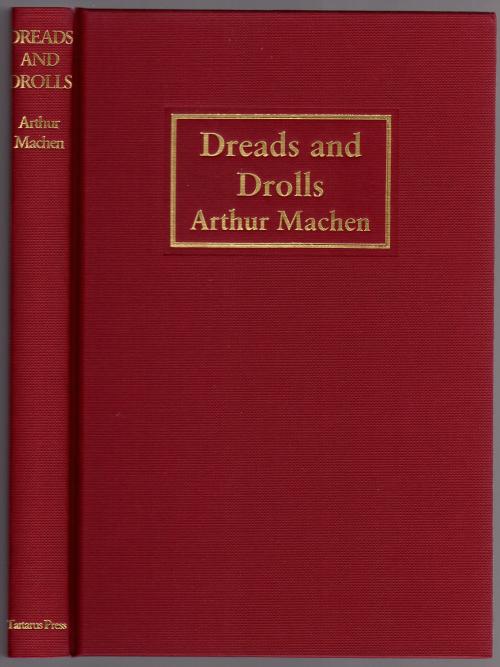 Dreads and Drolls by Arthur Machen (Limited, First Edition)