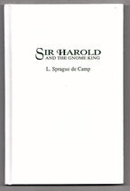 Sir Harold and the Gnome King by L. Sprague de Camp (First Edition) LTD