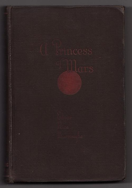 A Princess of Mars by Edgar Rice Burroughs (First Edition)