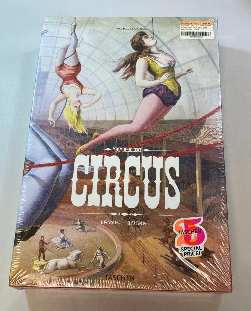 The Circus 1870s - 1950s by Noel Daniel (Taschen 25th Anniversary Edition)