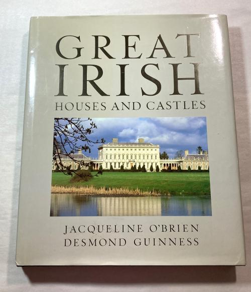 Great Irish Houses and Castles by Desmond Guinness & Jacqueline O'Brien Signed
