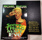 Something in My Eye by Michael Whelan (Limited, First Edition) Signed