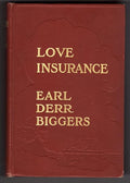 Love Insurance by Earl Derr Biggers (First Edition)
