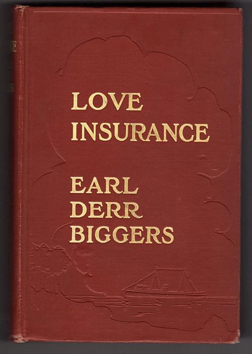 Love Insurance by Earl Derr Biggers (First Edition)