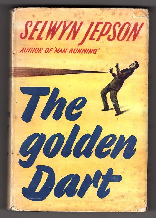 The Golden Dart by Selwyn Jepson (First Edition)