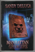 Manhattan Grimoire by Sandy Deluca (First Edition) Signed, Limited
