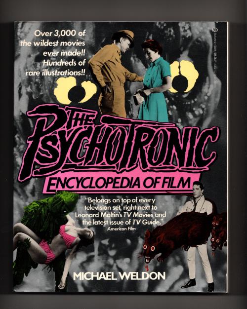The Psychotronic Encyclopedia of Film by Michael Weldon (First Edition)