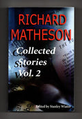 Richard Matheson: Collected Stories Volume Two (First Edition)