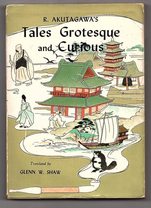 Tales Grotesque and Curious by Akutagawa Ryunosuke