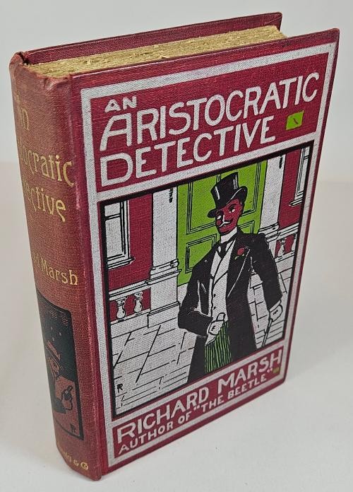 An Aristocratic Detective by Richard Marsh (First Edition) Scarce