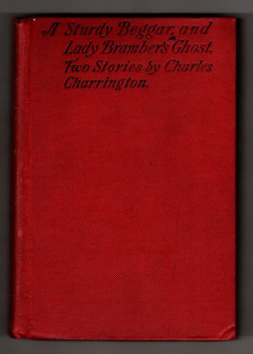A Sturdy Beggar by Charles Charrington (First Edition)