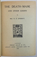The Death-Mask: And Other Ghosts by Mrs. H.D. Everett (First Edition)