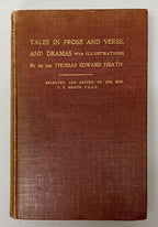 Tales in Prose & Verse, and Dramas by Thomas Edward Heath (1st 1906)