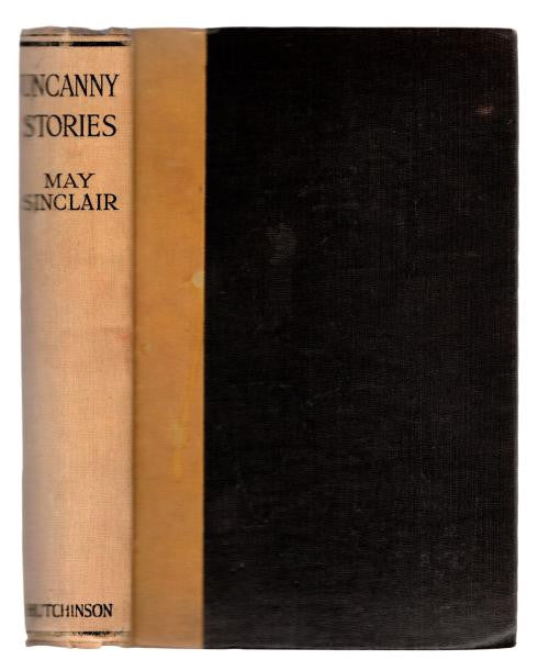 Uncanny Stories by May Sinclair (First Edition) Scarce