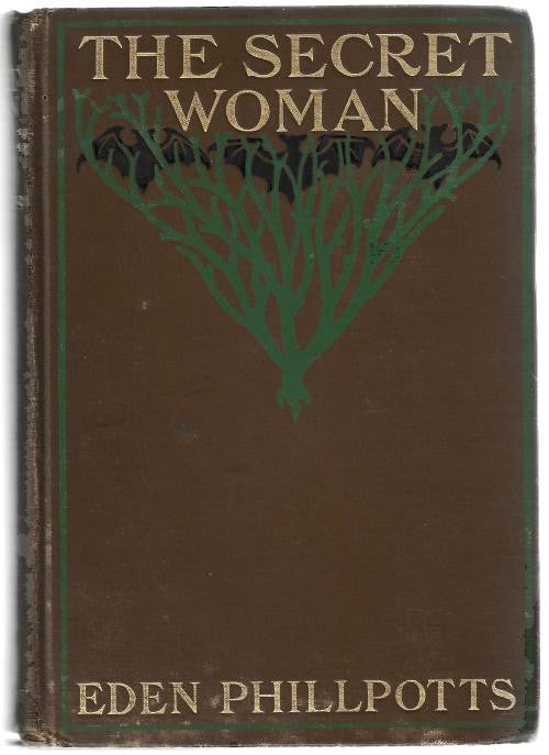 The Secret Woman by Eden Phillpotts (First US Edition)