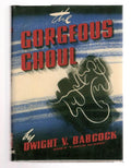 Gorgeous Ghoul by Dwight V. Babcock (First Edition)