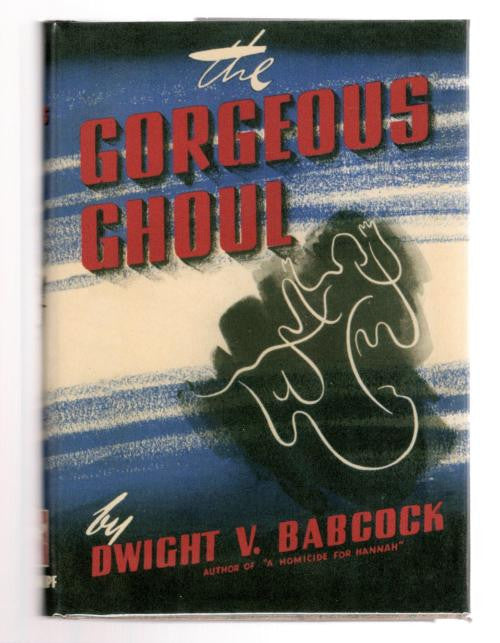 Gorgeous Ghoul by Dwight V. Babcock (First Edition)
