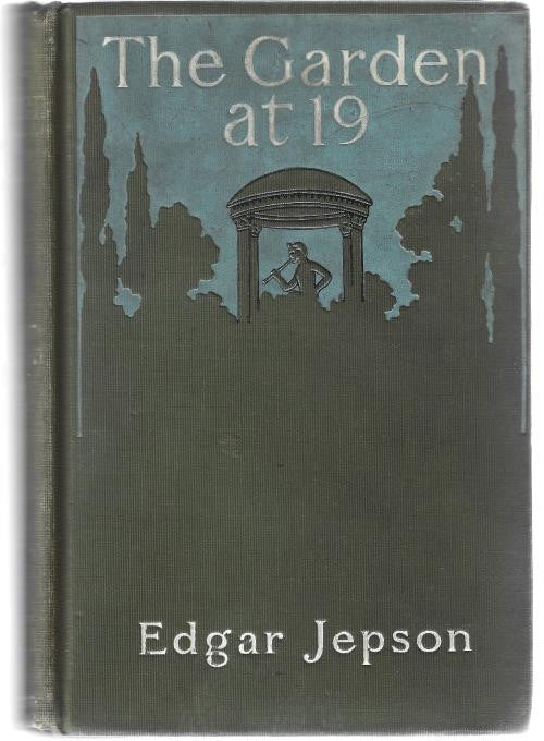 The Garden at No. 19 by Edgar Jepson (First Edition)