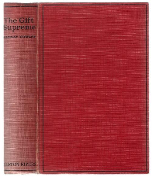 The Gift Supreme by Ramsey Cowley (First Edition)