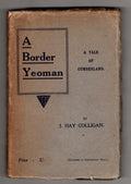A Border Yeoman: A Tale of Cumberland by J. Hay Colligan